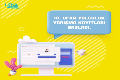 10. UFKA YOLCULUK YARIŞMA KAYITLARI BAŞLADI