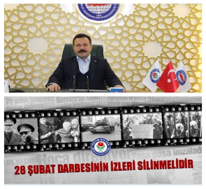 28 ŞUBAT DARBESİNİN İZLERİ SİLİNMELİDİR