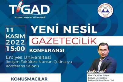 TİGAD YENİ NESİL GAZETECİLİĞİ MASAYA YATIRIYOR