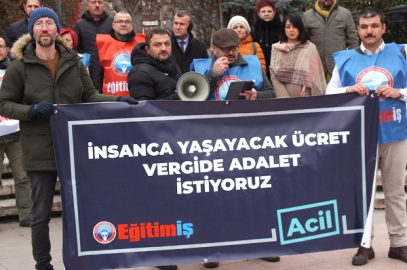 EĞİTİM-İŞ: "İNSANCA YAŞAYACAK ÜCRET, VERGİDE ADALET İSTİYORUZ!"