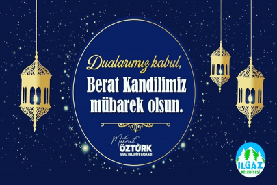 BAŞKAN ÖZTÜRK: "BERAT KANDİLİMİZ MÜBAREK OLSUN"