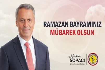 ÇERKEŞ BELEDİYE BAŞKANI HASAN SOPACI’NIN BAYRAM MESAJI