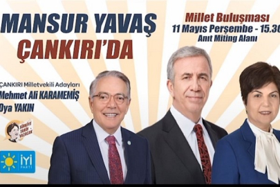 MANSUR YAVAŞ BUGÜN ÇANKIRI'YA GELİYOR