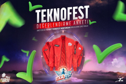 ANKETE KATILIN, TEKNOFEST MONTU KAZANIN...