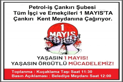 1 MAYIS'TA ÇANKIRI MEYDANINDAYIZ