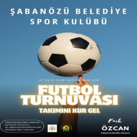 ŞABANÖZÜ BELEDİYE SPOR KULÜBÜ FUTBOL TURNUVASI BAŞVURULARI 5 MAYIS PAZAR GÜNÜ SONA ERİYOR