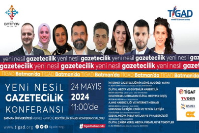 TÜRKİYE İNTERNET GAZETECİLERİ BATMAN'DA BULUŞUYOR