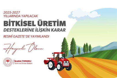 BİTKİSEL ÜRETİMDE YENİ DESTEKLEME MODELİ HAYATA GEÇTİ
