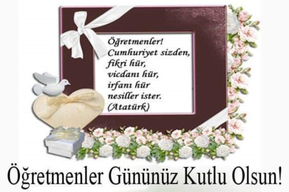 ÖĞRETMENLER GÜNÜNÜZ KUTLU OLSUN