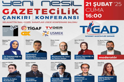 TİGAD, 100'DEN FAZLA GAZETECİYİ ÇANKIRI'DA BULUŞTURUYOR...