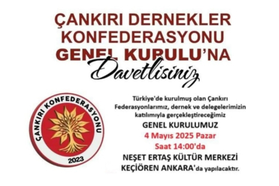 ÇANKIRI DERNEKLER KONFEDERASYONU GENEL KURULA GİDİYOR
