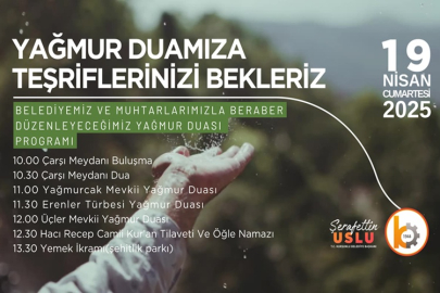 KURŞUNLU BELEDİYE BAŞKANI ŞERAFETTİN USLU'DAN YAĞMUR DUASINA DAVET