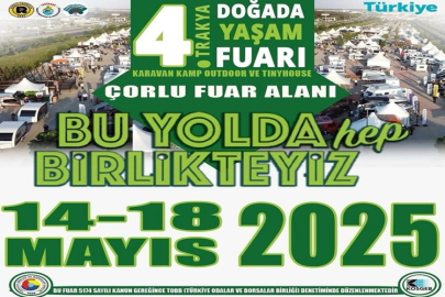 "TRAKYA DOĞADA YAŞAM FUARI" 14 MAYIS'TA ÇORLU'DA KAPILARINI AÇIYOR