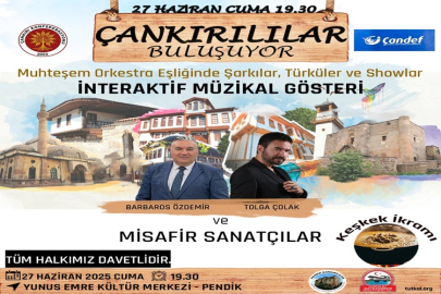 ÇANKIRILILAR "İNTERAKTİF MÜZİKAL GÖSTERİ"DE BULUŞUYOR