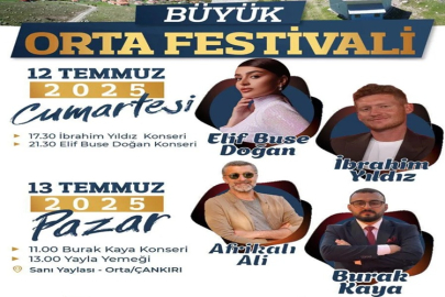 BÜYÜK ORTA FESTİVALİ 12 TEMMUZ CUMARTESİ GÜNÜ BAŞLIYOR
