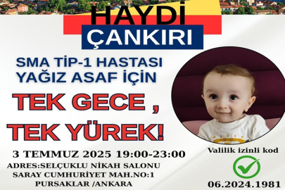 ÇANKIRI, YAĞIZ ASAF'IN YAŞAM UMUDU İÇİN TEK YÜREK OLUYOR...