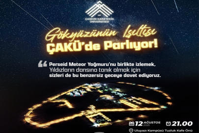 ÇAKÜ ULUYAZI KAMPÜSÜNDE YILDIZ YAĞMURU GECESİ