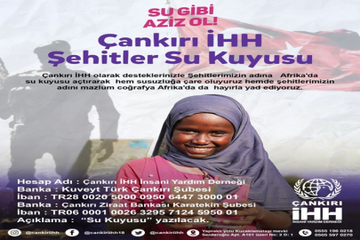 ÇANKIRI'DAN AFRİKA'YA UMUT OLACAK SU KUYUSU KAMPANYASI