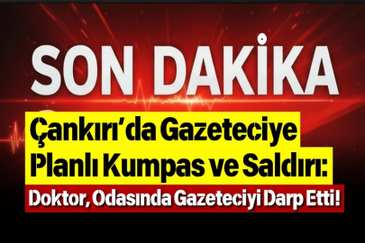 AİLE SAĞLIĞI MERKEZİNDE DOKTORDAN GAZETECİYE DARP