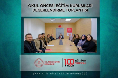 ÇANKIRI'DA OKUL ÖNCESİ EĞİTİM MASAYA YATIRILDI