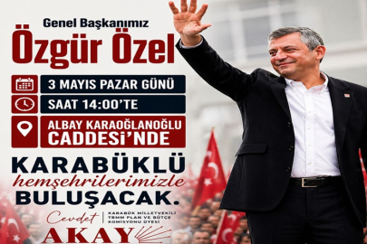 ÖZGÜR ÖZEL 3 MAYIS PAZAR GÜNÜ KARABÜK'E GELİYOR