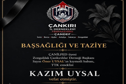 ÇANKIRILILARI VE KARABÜKLÜLERİ BİRARAYA GETİREN DERNEK BAŞKANI ÖNER UYSAL'IN ACI GÜNÜ