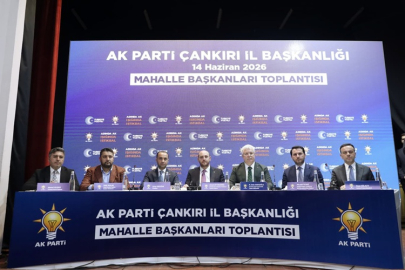 ÇANKIRI AKPARTİ'DEN SAHAYA GÜÇLÜ MESAJ