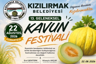 KIZILIRMAK'TA 13. GELENEKSEL KAVUN FESTİVALİ BAŞLIYOR