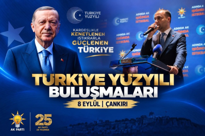 AK PARTİ ÇANKIRI'DA SAHAYA ÇIKIYOR