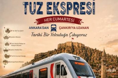 Çankırı'da  Yeni Tuz Ekspresi Dönemi